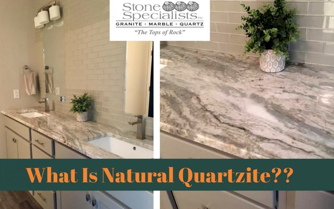 What Is Natural Quartzite?? – Stone Specialists Review